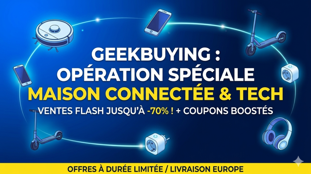 Promo Geekbuying Maison Connectée et High-Tech Mai 2026