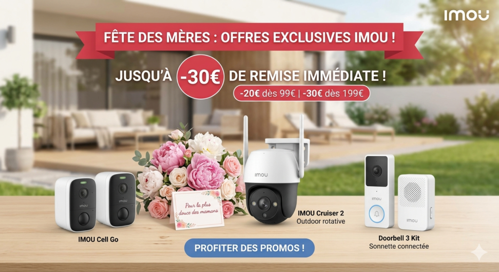 Promo IMOU Fête des Mères 2026 caméras de sécurité Cruiser et Doorbell